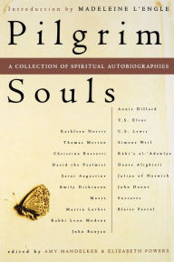 Title: Pilgrim Souls: A Collection of Spiritual Autobiography, Author: Elizabeth Powers