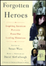 Forgotten Heroes: Inspiring American Portraits from Our Leading Historians