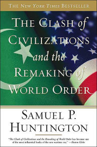 an analysis of the remarking of world order by samuel p huntington The clash of civilizations and the remaking of world order by samuel p huntington - the classic study of post-cold war international relations, more relevant. an analysis of the remarking of world order by samuel p huntington The clash of civilizations and the remaking of world order by samuel p huntington - the classic study of post-cold war international relations, more relevant.