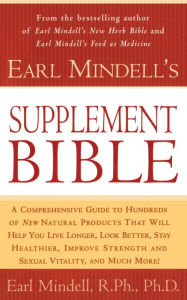 Title: Earl Mindell's Supplement Bible, Author: Earl Mindell RPh