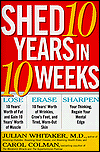 Shed Ten Years in Ten Weeks