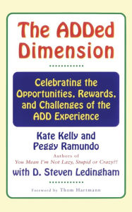 The Added Dimension: Celebrating the Opportunities, Rewards, and Challenges of the ADD Experience