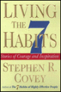 Living the 7 Habits: Stories of Courage and Inspiration