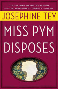 Title: Miss Pym Disposes, Author: Josephine Tey