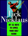 My 55 Ways to Lower Your Golf Score