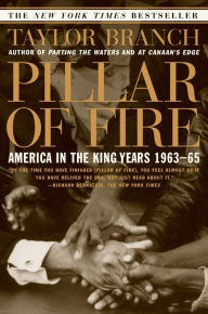 Title: Pillar of Fire: America in the King Years, 1963-1965, Author: Taylor Branch
