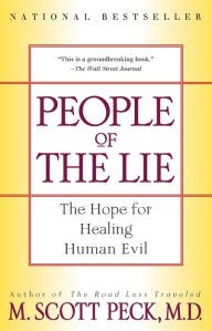 People of the Lie: The Hope for Healing Human Evil