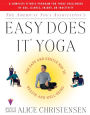 The American Yoga Associations Easy Does It Yoga: The Safe And Gentle Way To Health And Well Being