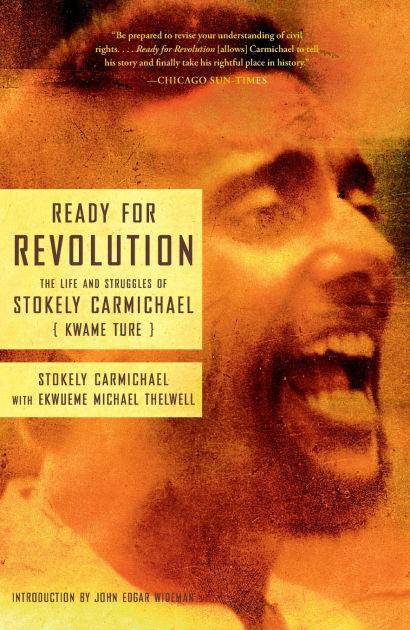 Ready for Revolution: The Life and Struggles of Stokely Carmichael