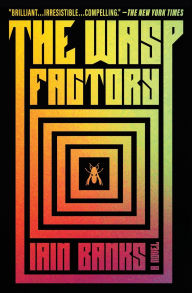 Title: The Wasp Factory, Author: Iain Banks