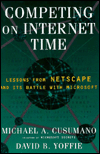 Competing on Internet Time: Lessons from Netscape and Its Battle with Microsoft