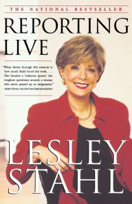 Title: Reporting Live, Author: Lesley Stahl