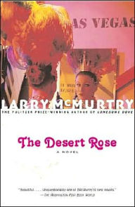 Title: The Desert Rose, Author: Larry McMurtry