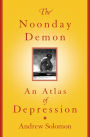 The Noonday Demon: An Atlas Of Depression