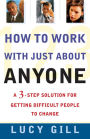 How To Work With Just About Anyone
