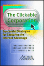 The Clickable Corporation: Successful Strategies for Capturing the Internet Advantage