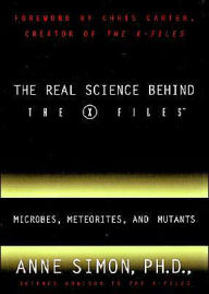 The Real Science Behind the X-Files: Microbes, Meteorites, and Mutants