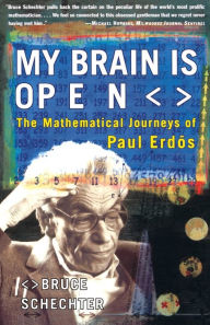 Title: My Brain is Open: The Mathematical Journeys of Paul Erdos, Author: Bruce Schechter