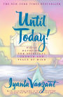 Alternative view 2 of Until Today!: Daily Devotions for Spiritual Growth and Peace of Mind