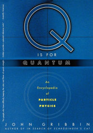 Q is for Quantum: An Encyclopedia of Particle Physics