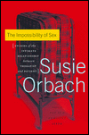 The Impossibility of Sex: Stories of the Intimate Relationship Between Therapist and Patient
