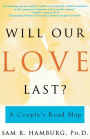 Will Our Love Last?: A Couple's Road Map