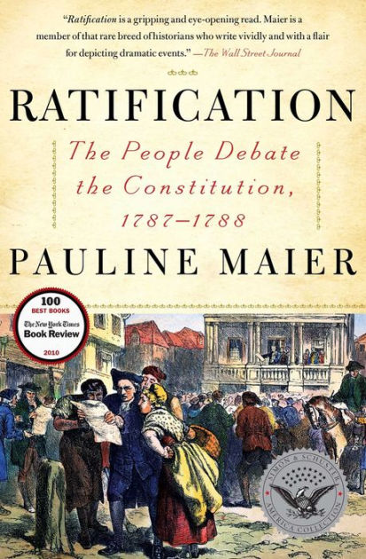 People　Barnes　Noble®　Maier,　Constitution,　Debate　the　Pauline　by　1787-1788　The　Ratification:　Paperback
