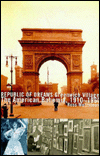 Republic of Dreams, Greenwich Village: The American Bohemia, 1915-1950