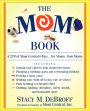 The Mom Book: 4,278 of Mom Central's Tips...for Moms, from Moms