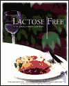 Lactose Free: More Than 100 Delicious Recipes Your Family Will Love