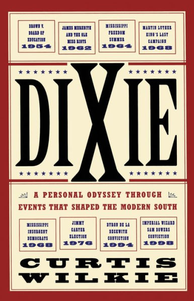 Dixie: A Personal Odyssey Through Events That Shaped the Modern South