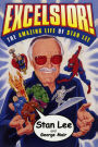 Excelsior!: The Amazing Life of Stan Lee