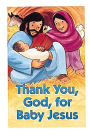 Thank You God for Baby Jesus