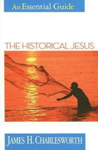 The Historical Jesus: An Essential Guide
