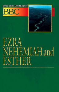 Title: Ezra, Nehemiah, and Esther: Basic Bible Commentary, Author: Brady Whitehead