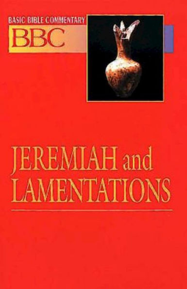 Jeremiah and Lamentations: Basic Bible Commentary