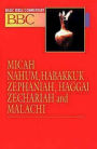 Micah, Nahum, Habakkuk, Zephaniah, Haggai, Zechariah, and Malachi: Basic Bible Commentary