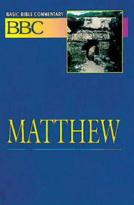 Title: Matthew: Basic Bible Commentary, Author: Robert E Luccock