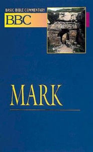 Title: Mark: Basic Bible Commentary, Author: Walter Weaver
