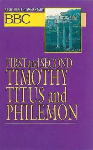 First and Second Timothy, Titus, and Philemon: Basic Bible Commentary