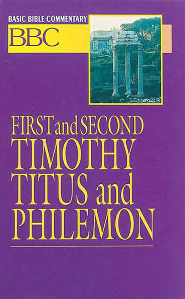 First and Second Timothy, Titus, and Philemon: Basic Bible Commentary