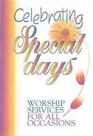 Celebrating Special Days: Worship Services for All Occasions