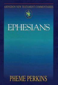 Title: Ephesians: Abingdon New Testament Commentaries, Author: Pheme Perkins