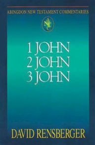 Title: 1 John, 2 John, 3 John: Abingdon New Testament Commentaries, Author: David Rensberger