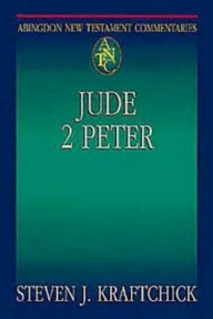 Title: Jude, 2 Peter: Abingdon New Testament Commentaries, Author: Steven J Kraftchick