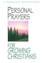 Personal Prayers for Growing Christians