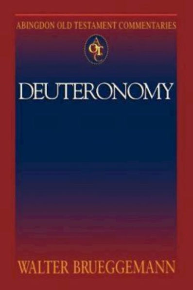 Deuteronomy: Abingdon Old Testament Commentaries