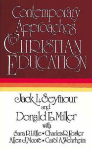Title: Contemporary Approaches to Christian Education, Author: Jack L Seymour