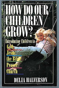 How Do Our Children Grow?