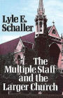The Multiple Staff and the Larger Church
